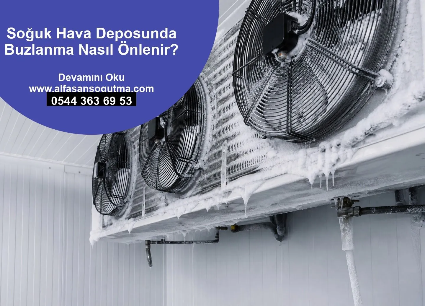 Soğuk Hava Deposunda Buzlanma Nasıl Önlenir?